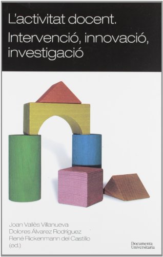 9788492707751: L'activitat docent: Intervenci, innovaci, investigaci: 21 (Documenta)