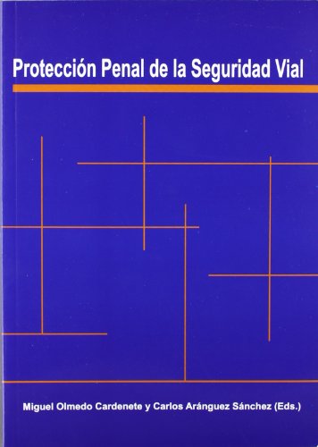 Imagen de archivo de PROTECCION PENAL DE LA SEGURIDAD VIAL a la venta por AG Library