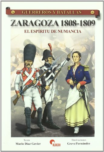 Beispielbild fr Zaragoza 1808-1809 el espritu de Numancia zum Verkauf von MARCIAL PONS LIBRERO