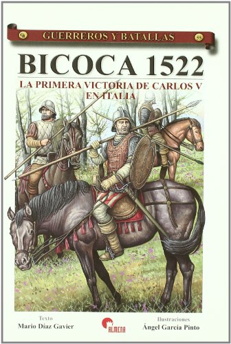 Beispielbild fr Bicoca 1522 : la primera victoria de Carlos V en Italia zum Verkauf von WorldofBooks