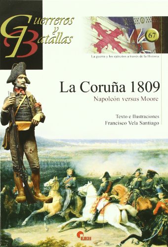 Imagen de archivo de LA CORUA 1809/NAPOLEON VERSUS MOORE a la venta por Siglo Actual libros