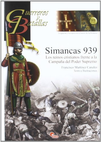 Stock image for SIMANCAS 939/LOS REINOS CRISTIANOS FRENTE A LA CAMPAA DEL PODER SUPREMO for sale by Siglo Actual libros
