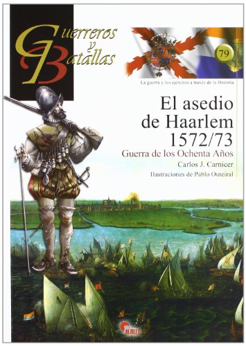 EL ASEDIO DE HAARLEM 1572-1573