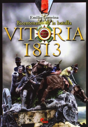 9788492714575: Vitoria, 1813 : bicentenario de la batalla