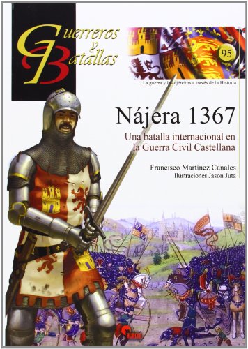 9788492714681: Njera 1367. Una batalla internacional en la Guerra Civil Castellana (GUERREROS Y BATALLAS)