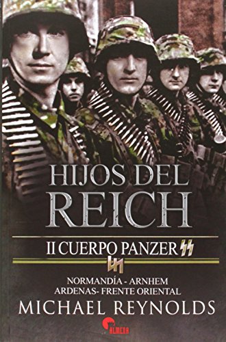 9788492714773: Hijos del Reich. II Cuerpo Panzer (SIN COLECCION)