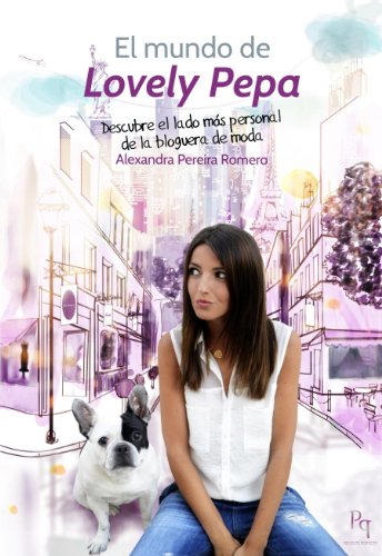 Stock image for El mundo de Lovely Pepa: descubre el lado ms personal de la bloguera de moda for sale by Ammareal