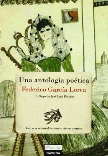 Una antologÃ­a poÃ©tica (Spanish Edition) (9788492716067) by Lorca, Federico GarcÃ­a