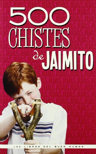 Imagen de archivo de 500 chistes de Jaimito a la venta por ThriftBooks-Atlanta