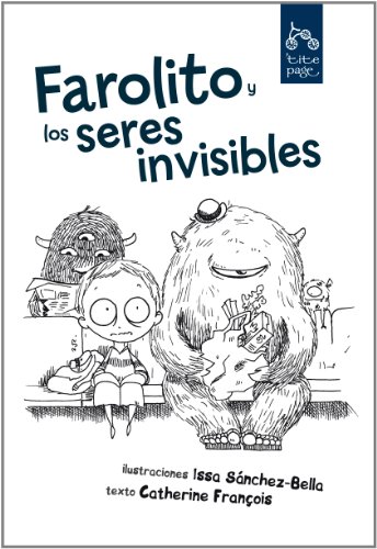 Imagen de archivo de FAROLITO Y LOS SERES INVISIBLES a la venta por KALAMO LIBROS, S.L.