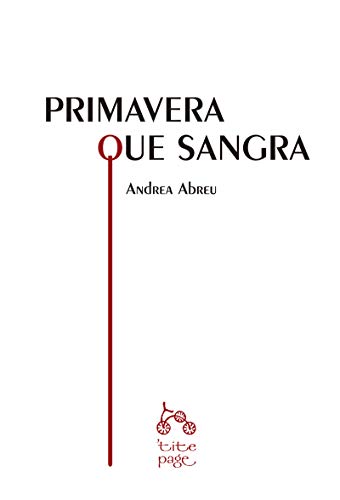 Stock image for PRIMAVERA QUE SANGRA for sale by KALAMO LIBROS, S.L.