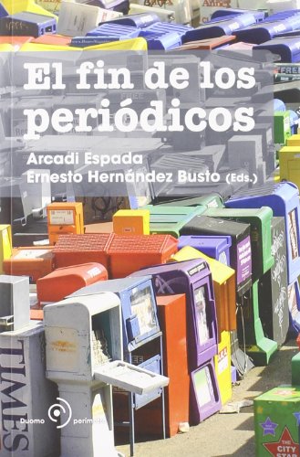 Imagen de archivo de Fin De Los Periodicos,El (Perímetro (Duomo)) a la venta por Pepe Store Books