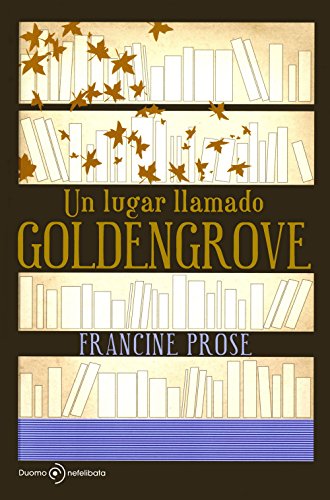 Imagen de archivo de Un lugar llamado Goldengrove a la venta por Libros nicos