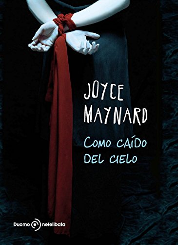 Como caÂ¡do del cielo (9788492723249) by Maynard, Joyce