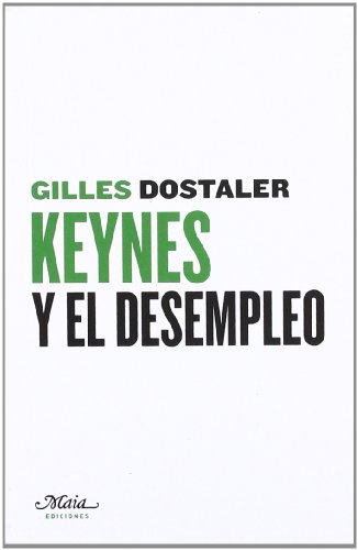 Beispielbild fr Keynes y el desempleo zum Verkauf von MARCIAL PONS LIBRERO