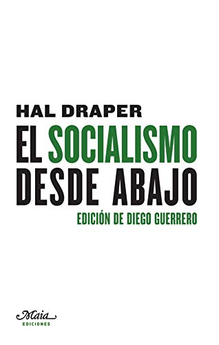 Stock image for EL SOCIALISMO DESDE ABAJO for sale by KALAMO LIBROS, S.L.