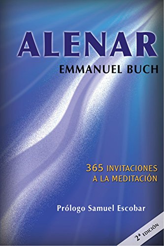 Stock image for Alenar: 365 invitaciones a la meditacin (Spanish Edition) for sale by Irish Booksellers