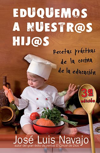 9788492726646: Eduquemos a Nuestros Hijos: Recetas Practicas de La Cocina de La Educacion