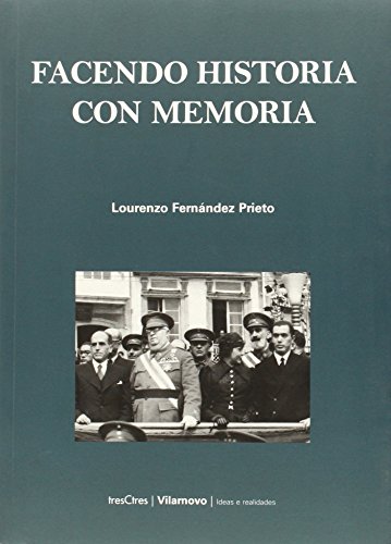 Imagen de archivo de Facendo historia con memoria (Primera edicin) a la venta por Libros Angulo