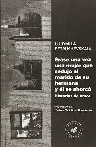 Imagen de archivo de RASE UNA VEZ UNA MUJER QUE SEDUJO AL MARIDO DE SU HERMANA Y L SE AHORC: HISTORIAS DE AMOR a la venta por KALAMO LIBROS, S.L.