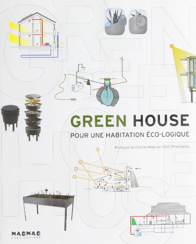 Beispielbild fr Green House : Pour une habitation co-logique zum Verkauf von medimops