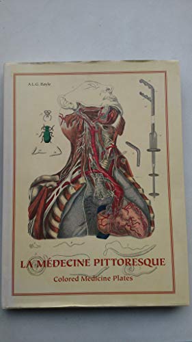 Stock image for La Medecine Pittoresque : Colored Medicine Plates for sale by Solr Books