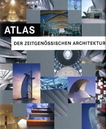 Beispielbild fr Atlas der zeitgenssischen Architektur. Atlas of Contemporary Architecture zum Verkauf von medimops
