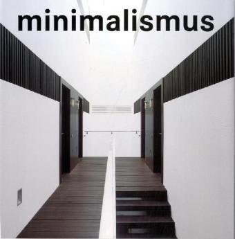 Minimalism. Minimalismus. Minimalisme. - Schleifer, Simone K. / Lleonart, Aitana