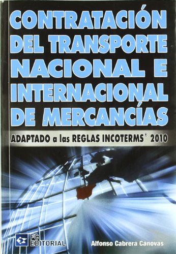 9788492735600: Contratacin del transporte nacional e internacional de mercancas: Adaptado a las reglas Incoterms 2010