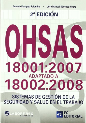 Imagen de archivo de OHSAS 18001:2007 adaptado a 18002:2008 sistemas de gestin de la seguridad y salud en el trabajo a la venta por MARCIAL PONS LIBRERO