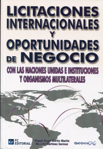 Imagen de archivo de LICITACIONES INTERNACIONALES Y OPORTUNIDADES DE NEGOCIO CON LAS NACIONES UNIDAS a la venta por Antrtica