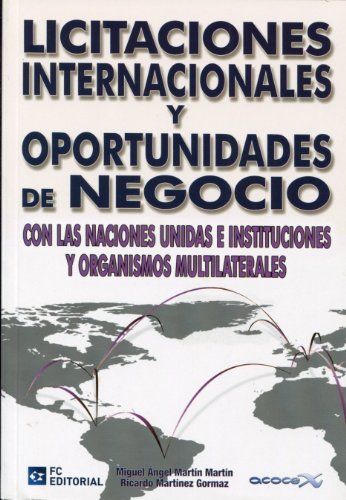 9788492735815: Licitaciones internacionales y oportunidades de negocio: Con las naciones unidas e instituciones y organismos multilaterales (SIN COLECCION)