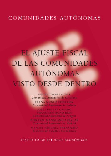 Stock image for El ajuste fiscal de las Comunidades Autnomas visto desde dentro for sale by MARCIAL PONS LIBRERO