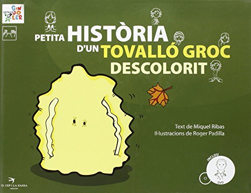 Imagen de archivo de PETITA HISTRIA D UN TOVALL GROC DESCOLORIT a la venta por Librerias Prometeo y Proteo