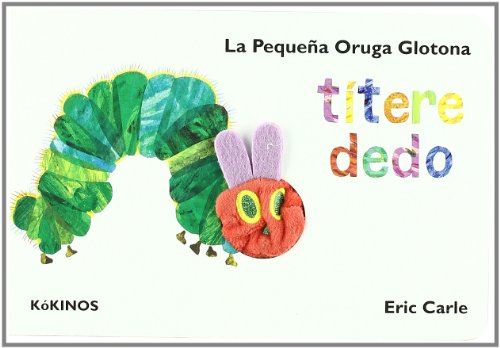 9788492750139: La pequea oruga glotona = The very hungry caterpillar