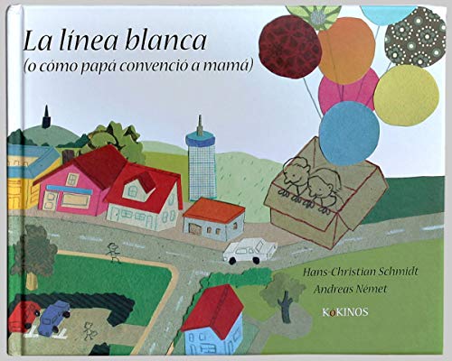 Beispielbild fr La lnea blanca (o c mo papá convenci a mamá) (Spanish Edition) zum Verkauf von Half Price Books Inc.