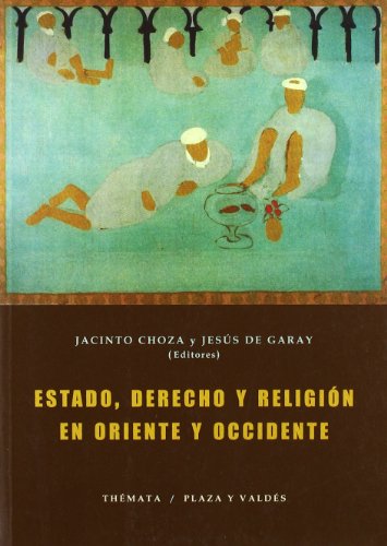 Imagen de archivo de ESTADO, DERECHO Y RELIGION EN ORIENTE Y OCCIDENTE a la venta por KALAMO LIBROS, S.L.