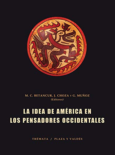 Imagen de archivo de La idea de Amrica en los pensadores occidentales (Spanish Edition) a la venta por GF Books, Inc.