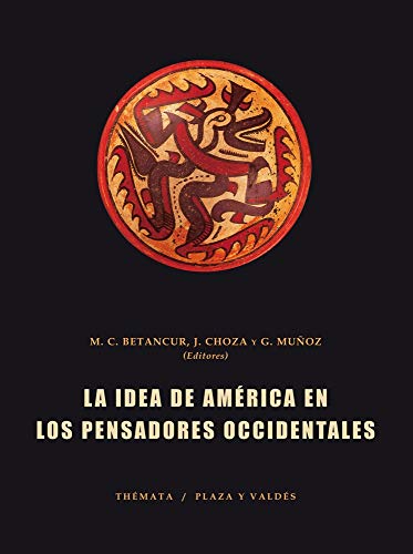 Stock image for LA IDEA DE AMERICA EN LOS PENSADORES OCCIDENTALES for sale by KALAMO LIBROS, S.L.