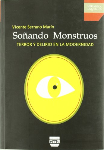 Imagen de archivo de SOANDO MONSTRUOS: TERROR Y DELIRIO EN LA MODERNIDAD a la venta por KALAMO LIBROS, S.L.