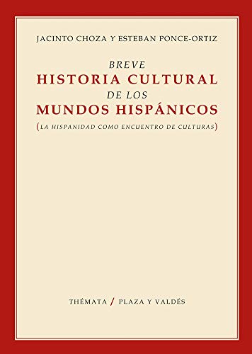 Imagen de archivo de BREVE HISTORIA CULTURAL DE LOS MUNDOS HISPANICOS (LA HISPANIDAD COMO ENCUENTRO DE CULTURAS) a la venta por KALAMO LIBROS, S.L.