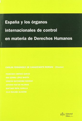 Beispielbild fr ESPAA Y LOS RGANOS INTERNACIONALES DE CONTROL EN MATERIA DE DERECHOS HUMANOS zum Verkauf von Librerias Prometeo y Proteo