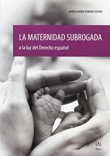 9788492754403: Maternidad subrogada a la luz del Derecho espaol, La