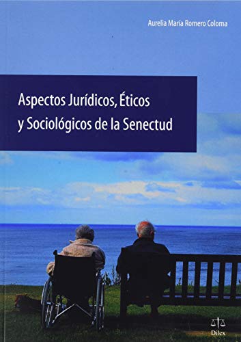 Beispielbild fr Aspectos Jurdicos, ticos y Sociolgicos de la Senectud zum Verkauf von Agapea Libros