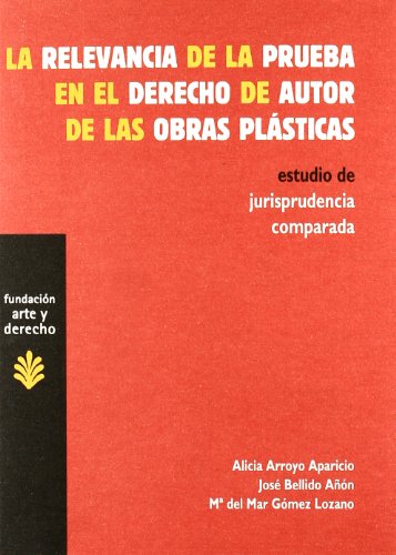 Beispielbild fr La Relevancia de la Prueba en el Derecho de Autor de las Obras Plsticas zum Verkauf von Hamelyn
