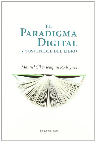 Beispielbild fr El paradigma digital y sostenible del libro (Tipos mviles, Band 12) zum Verkauf von medimops