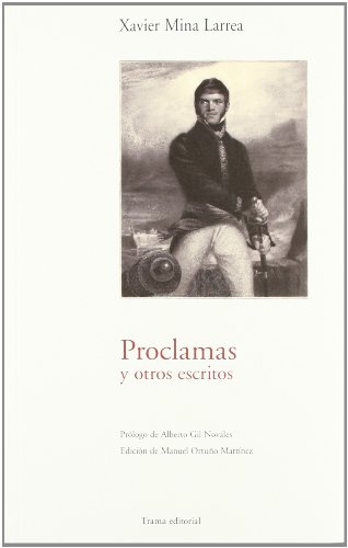 Stock image for Proclamas y otros escritos. Prlogo de Alberto Gil Novales. Edicin de Manuel Ortuo Martnez. for sale by Iberoamericana, Librera