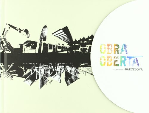 Imagen de archivo de Obra Oberta: Construint Barcelona (CaSantacana Mestre, Joan; Hernnde a la venta por Iridium_Books