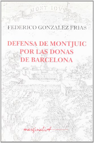 Beispielbild fr DEFENSA DE MONTJUIC POR LAS DONAS DE. zum Verkauf von Hilando Libros
