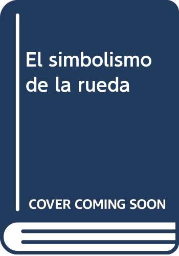 Beispielbild fr SIMBOLISMO DE LA RUEDA, EL zum Verkauf von Hilando Libros